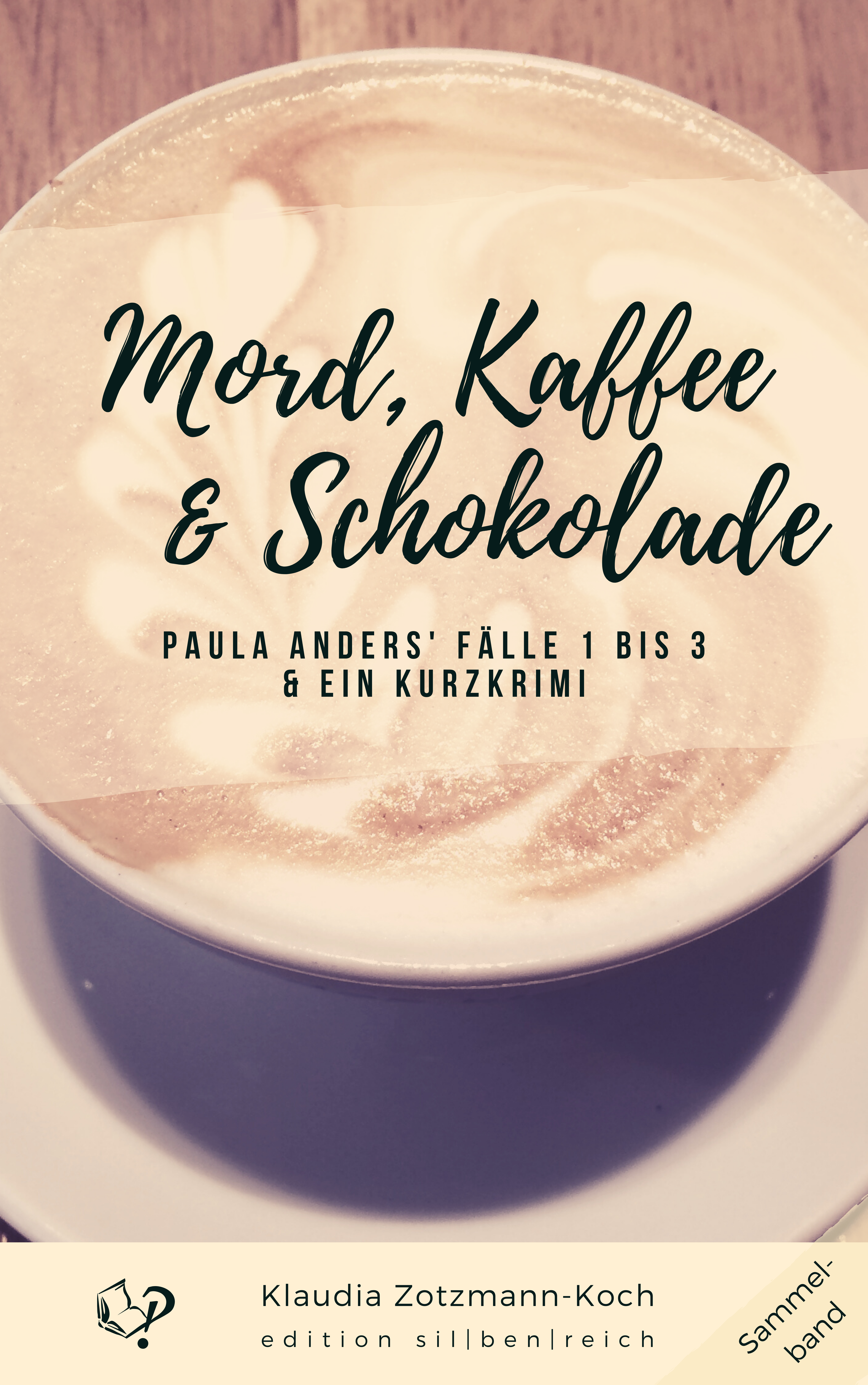 Cover des Sammelbands "Mord, Kaffee und Schokolade – die ersten drei Paula Anders Fälle in einem Band"
