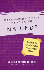 Sachbuch-Cover: Dann haben die halt meine Daten. Na und?!