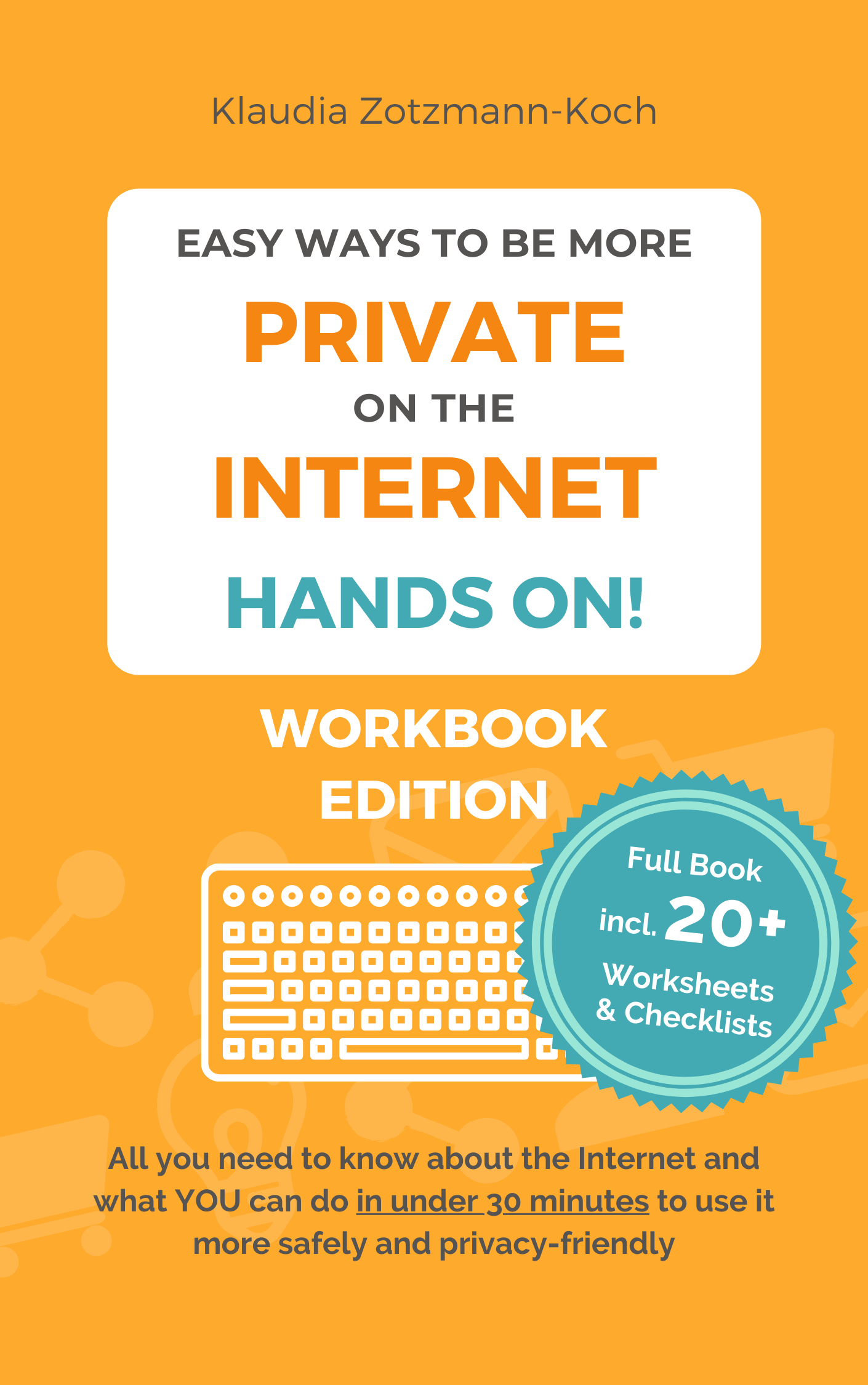 Coming soon: Easy Ways to Be More Private on the Internet ? HANDS ON!