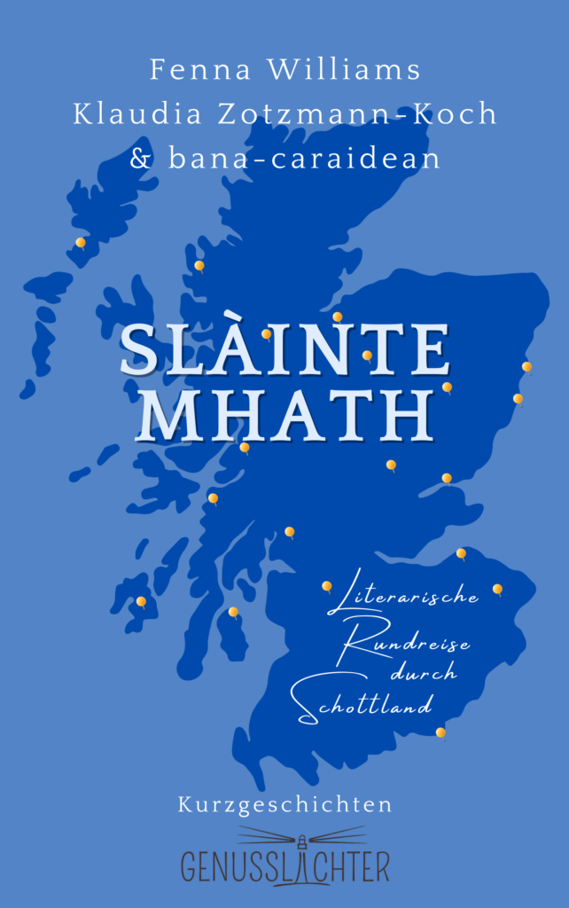 Cover der Anthologie "Slàinte Mhath", man erkennt die Landkarte von Schottland mit 22 gelben Pins für die Schauplätze der Geschichten im Buch